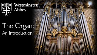 Westminster Abbey’s Organ An Introduction [upl. by Ardni955]