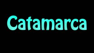 Learn How To Pronounce Catamarca [upl. by Nomi]