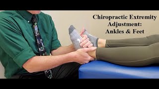 Chiropractic Extremity Adjustments Ankles and Feet [upl. by Aborn]