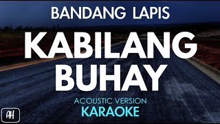 Bandang Lapis  Kabilang Buhay KaraokeAcoustic Version [upl. by Llenor]