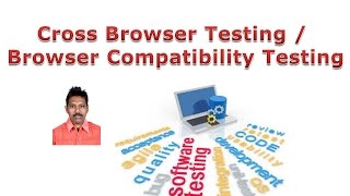 Cross Browser Testing  Browser Compatibility Testing [upl. by Pavlov]