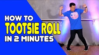 TOOTSIE ROLL  Learn In 2 Minutes  Dance Moves In Minutes [upl. by Blain]