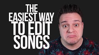 An Easy Way To Edit Songs [upl. by Matthews]