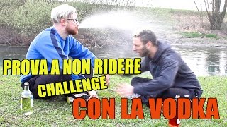 PROVA A NON RIDERE CHALLENGE CON LA VODKA feat Amedeo Preziosi [upl. by Siocnarf270]