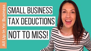 Business Expenses amp Tax Deductions for Small Business That You DONT Want to Miss [upl. by Kcirdet]