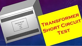 Transformer Short Circuit Test [upl. by Rosalynd522]