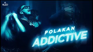 Polakan  Addictive Video Oficial [upl. by Brunhilde]