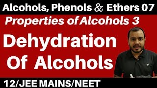 Alcohols Phenolsn Ethers 07 II Properties Of Alcohols 3  Dehydration Of Alcohols JEENEET [upl. by Kimura]