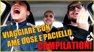 VIAGGIARE con AME DOSE PACIELLO COMPILATION [upl. by Urbannai975]