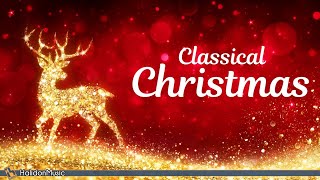 Classical Christmas  Best Christmas Music [upl. by Fabrianne]