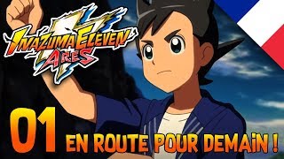 Inazuma Eleven Ares Episode 01  En route pour demain  VF [upl. by Enel]