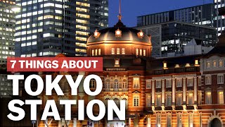 7 Things to know about Tokyo Station  japanguidecom [upl. by Scarface]