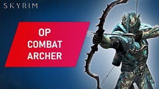 Skyrim How to Make An OP COMBAT ARCHER Build On Legendary Difficulty [upl. by Roxane]