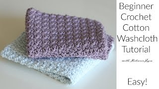 Beginner Cotton Crochet Washcloth Tutorial  Easy [upl. by Ailahs]