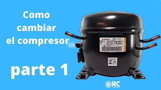 como cambiar el compresor de un refrigerador paso a paso [upl. by Rolandson]