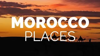 10 Best Places to Visit in Morocco  Travel Video [upl. by Ynnob]