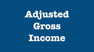 What is Adjusted Gross Income and why is it important [upl. by Ellesirg]