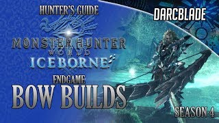 Endgame Bow Builds  Iceborne Amazing Builds  Season 4 [upl. by Jeane]