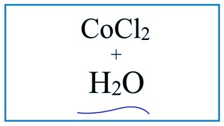 Equation for CoCl2  H2O  Cobalt II chloride  Water [upl. by Ainocal792]