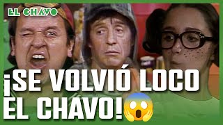 El Chavo del 8 La Locura del Chavo [upl. by Doolittle]