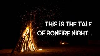 BONFIRE NIGHT [upl. by Koerner826]