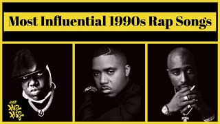 Top 15  Most Influential Rap Songs Of The 1990s [upl. by Aikahs285]