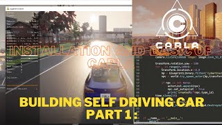 Building Autonomous self driving car Installation and basics of Carla SimulatorPart 1 [upl. by Fitalludba]