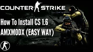 How To Install AMXMODX On CounterStrike 16 [upl. by Thayer]