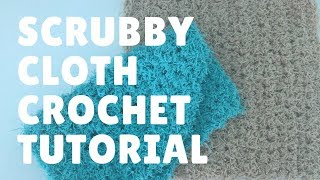 Scrubby WashclothDishcloth Crochet Tutorial [upl. by Dlareme]