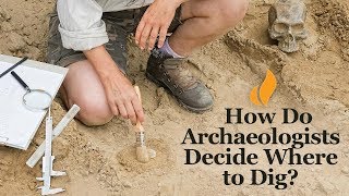 How Do Archaeologists Decide Where to Dig  Introduction to Archaeology [upl. by Odnamra]