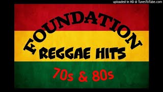 70s amp 80s FOUNDATION REGGAE HITS [upl. by Nnaik]