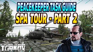 Spa Tour Part 2  Peacekeeper Task Guide  Escape From Tarkov [upl. by Omura193]