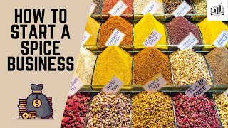 How to Start a Spice Business From Home  Starting a Spice Company amp Shop [upl. by Etiuqal942]