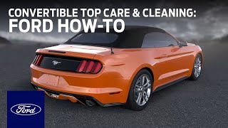 Convertible Top Care and Cleaning  Ford HowTo  Ford [upl. by Eseekram]