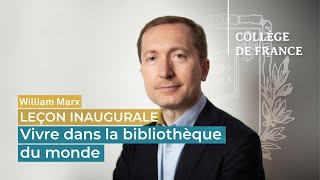 Vivre dans la bibliothèque du monde  William Marx 2020 [upl. by Jehial]