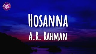 AR Rahman  Hosanna Lyrics [upl. by Nahtonoj502]