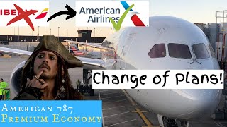 American 787 PREMIUM ECONOMY Change of plans guys [upl. by Ehav]