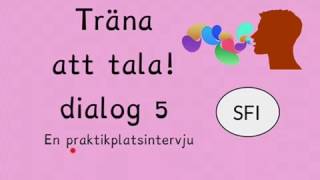 Träna att tala Dialog 5 arbetsintervju Sfi kurs c d [upl. by Aira935]