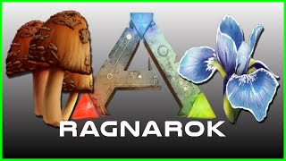 ARK Ragnarok  Flowers Mushrooms Silk amp Fiber [upl. by Guod]