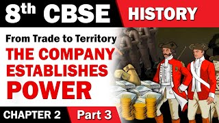 From Trade to territory The Company Establishes Power  8th Std  History  CBSE Board  Home Revise [upl. by Norabal]