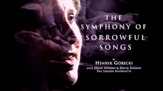 Henryk Górecki Symphony no 3  Dawn Upshaw soprano David Zinman amp London Sinfonietta [upl. by Nnayt]