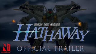 Mobile Suit Gundam Hathaway  Official Trailer  Netflix Anime [upl. by Veda]