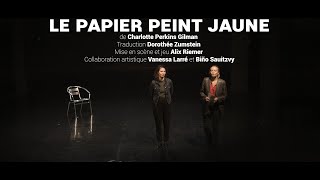 Le Papier Peint Jaune  Captation [upl. by Antons754]