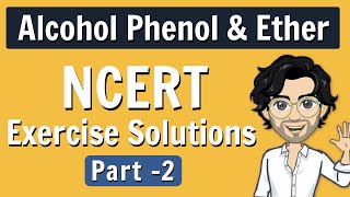 Class 12  Alcohol Phenol amp Ether  NCERT Solutions [upl. by Madid]