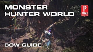 Monster Hunter World Bow Guide Combos Coatings and Gameplay [upl. by Armbrecht]