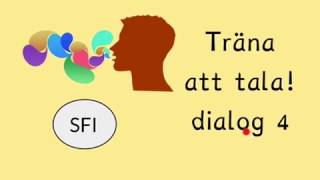 Träna att tala  dialog 4 Sfi kurs c d [upl. by Etienne]