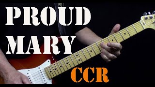 How to play Proud Mary  Full Guitar Lesson  Rhythm Solo Harmony Guitar Licks [upl. by Sabah167]