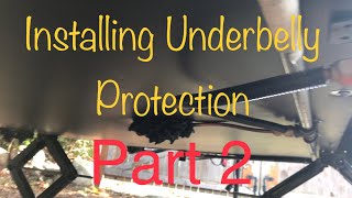 Rv trailer Installing Underbelly Protection Part 2 [upl. by Eceinehs]