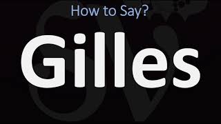 How to Pronounce Gilles CORRECTLY [upl. by Claudius]