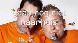 De Gangmakers WE GAAN NOG NIET NAAR HUIS [upl. by Sucrad857]